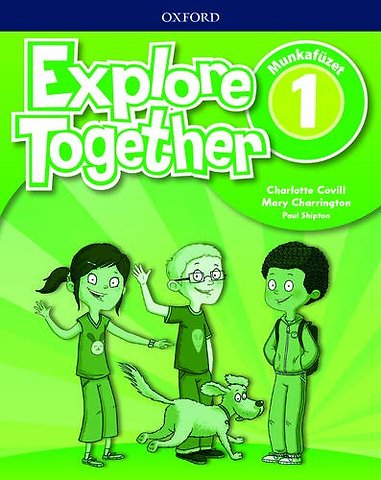 Explore Together 1 Workbook Pack (Hungary)