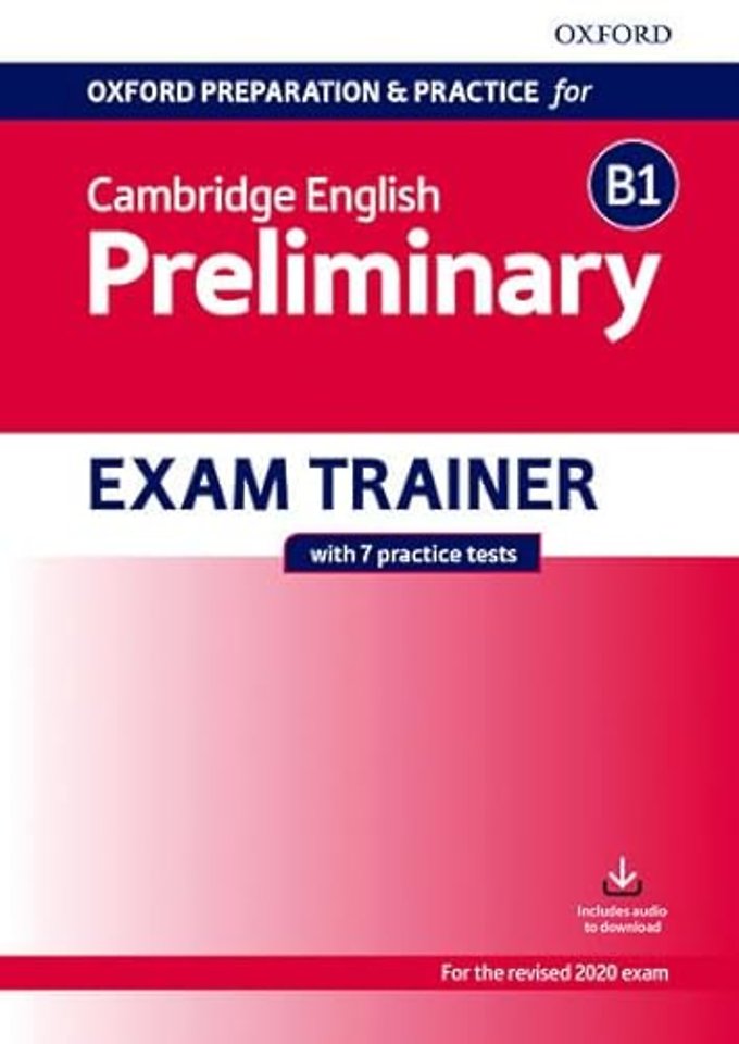 Oxford Preparation and Practice for Cambridge English: B1 Preliminary Exam Trainer