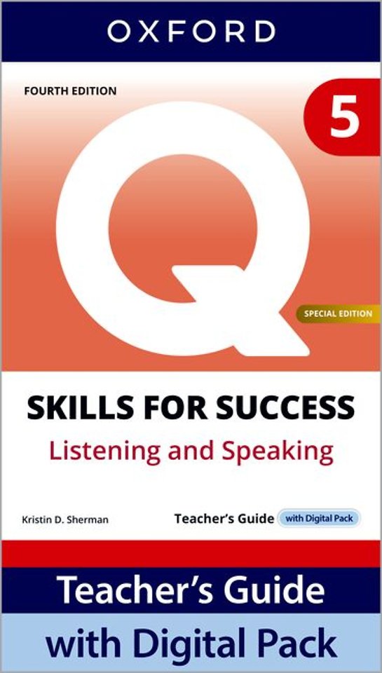Q: Skills for Success Special Edition Level 5 Listening and Speaking Teacher's Guide with Digital Pack
