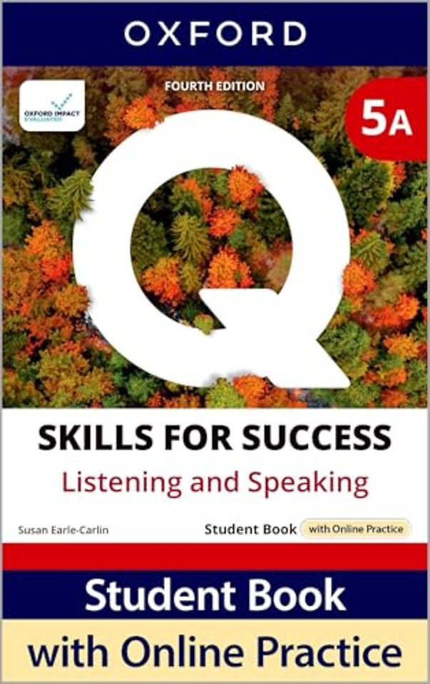 Q: Skills for Success Fourth Edition Level 5 Listening and Speaking Student Book A with Online Practice