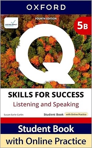 Q: Skills for Success Fourth Edition Level 5 Listening and Speaking Student Book B with Online Practice