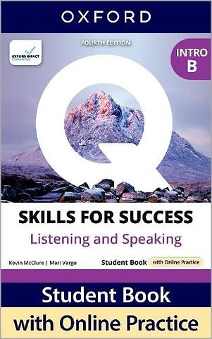 Q: Skills for Success Fourth Edition Intro Level Listening and Speaking Student Book B with Online Practice