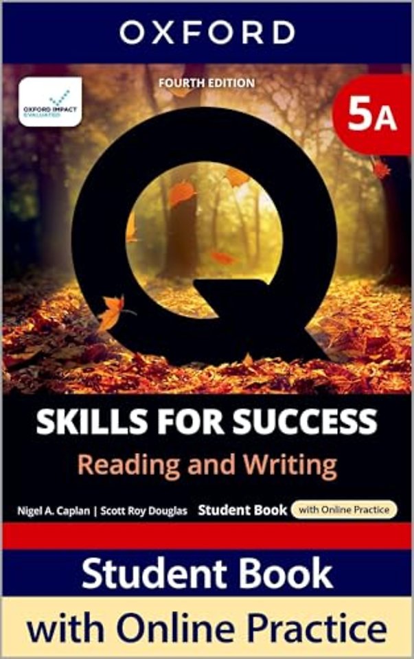 Q: Skills for Success Fourth Edition Level 5 Reading and Writing Student Book A with Online Practice