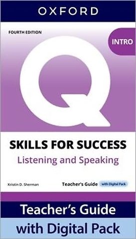 Q: Skills for Success Fourth Edition Intro Level Listening and Speaking Teacher's Guide with Digital Pack