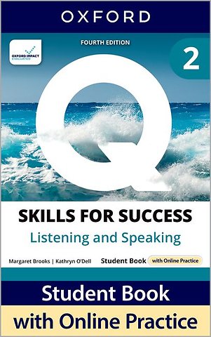 Q: Skills for Success Fourth Edition Level 2 Listening and Speaking Student Book with Online Practice