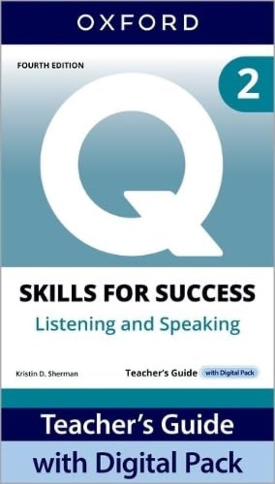 Q: Skills for Success Fourth Edition Level 2 Listening and Speaking Teacher's Guide with Digital Pack