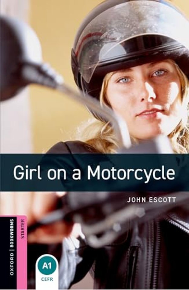 Oxford Bookworms Library: Starter:: Girl on a Motorcycle