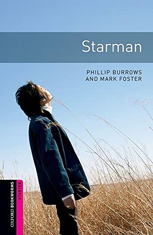 Oxford Bookworms Library: Starter:: Starman