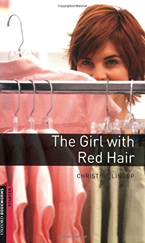 Oxford Bookworms Library: Starter:: The Girl with Red Hair