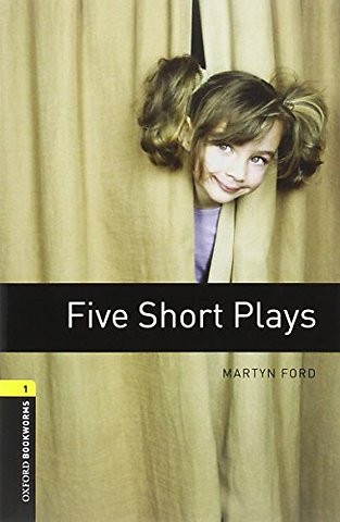 Oxford Bookworms Library: Level 1: Five Short Plays