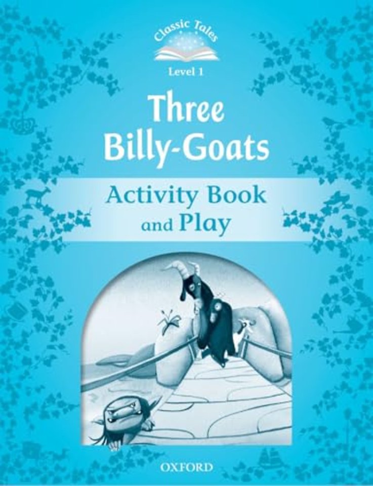 Classic Tales Second Edition: Level 1: Three Billy-Goats Gruff Activity Book & Play