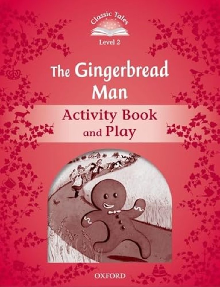 Classic Tales Second Edition: Level 2: The Gingerbread Man Activity Book & Play