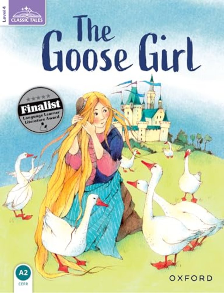 Classic Tales Second Edition: Level 4: The Goose Girl