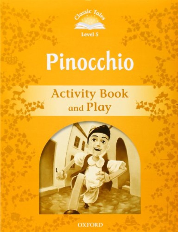 Classic Tales Second Edition: Level 5: Pinocchio Activity Book & Play