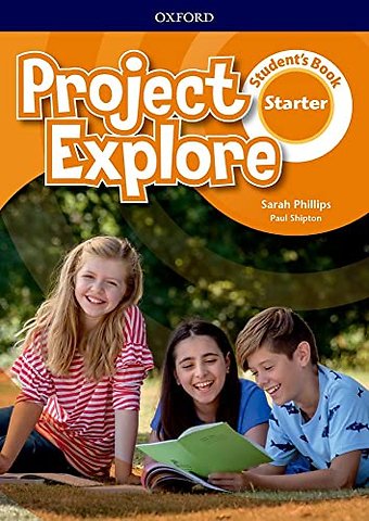 Project Explore: Starter: Student's Book