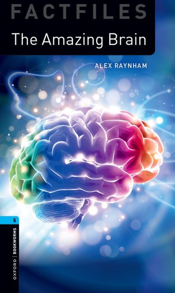 Oxford Bookworms Library Factfiles: Level 5: The Amazing Brain Audio Pack