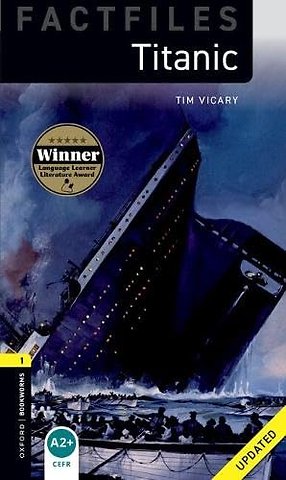 Oxford Bookworms Library Factfiles: Level 1:: Titanic Audio Pack Updated