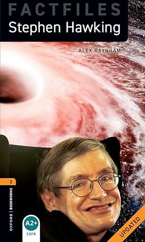 Oxford Bookworms Library Factfiles: Level 2:: Stephen Hawking Updated