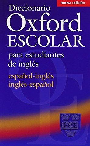 Diccionario Oxford Escolar para Estudiantes de Inglés (Español-Inglés / Inglés-Español)