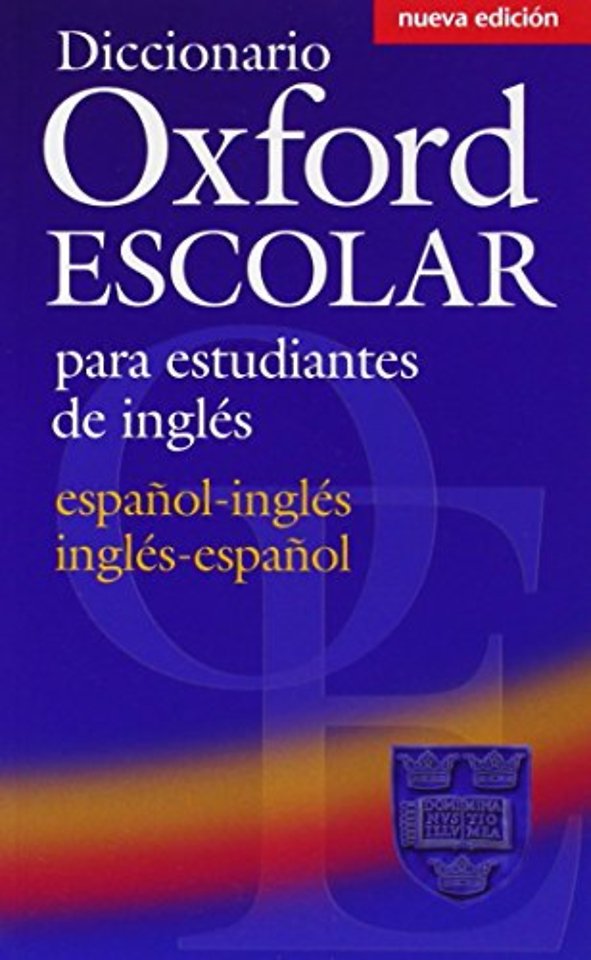 Diccionario Oxford Escolar para Estudiantes de Inglés (Español-Inglés / Inglés-Español)