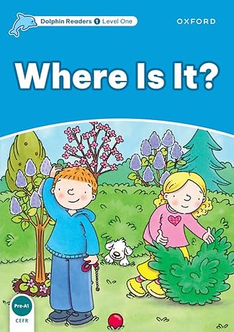 Dolphin Readers: Level 1: Where Is It?