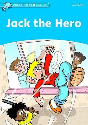 Dolphin Readers: Level 1: Jack the Hero
