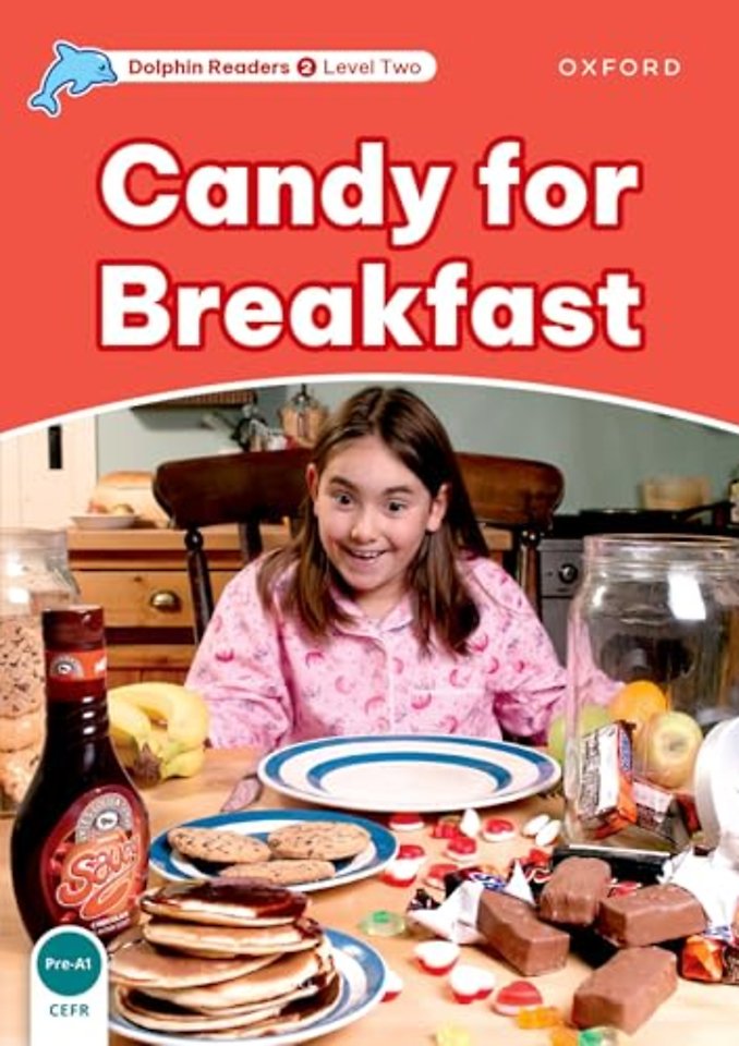 Dolphin Readers: Level 2: Candy for Breakfast
