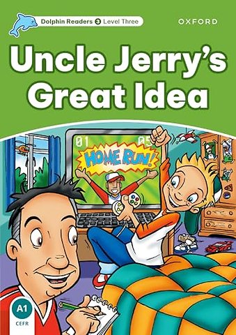 Dolphin Readers: Level 3: Uncle Jerry's Great Idea