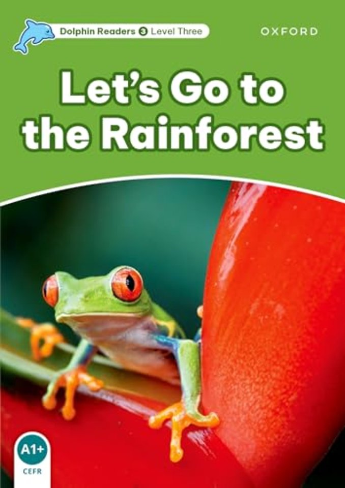 Dolphin Readers: Level 3: Let's Go to the Rainforest