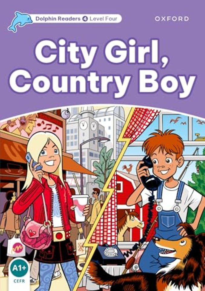 Dolphin Readers: Level 4: City Girl, Country Boy
