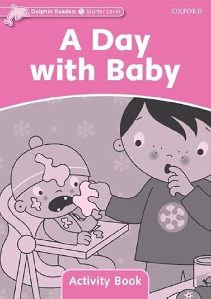 Dolphin Readers: Starter: A Day with Baby Activity Book