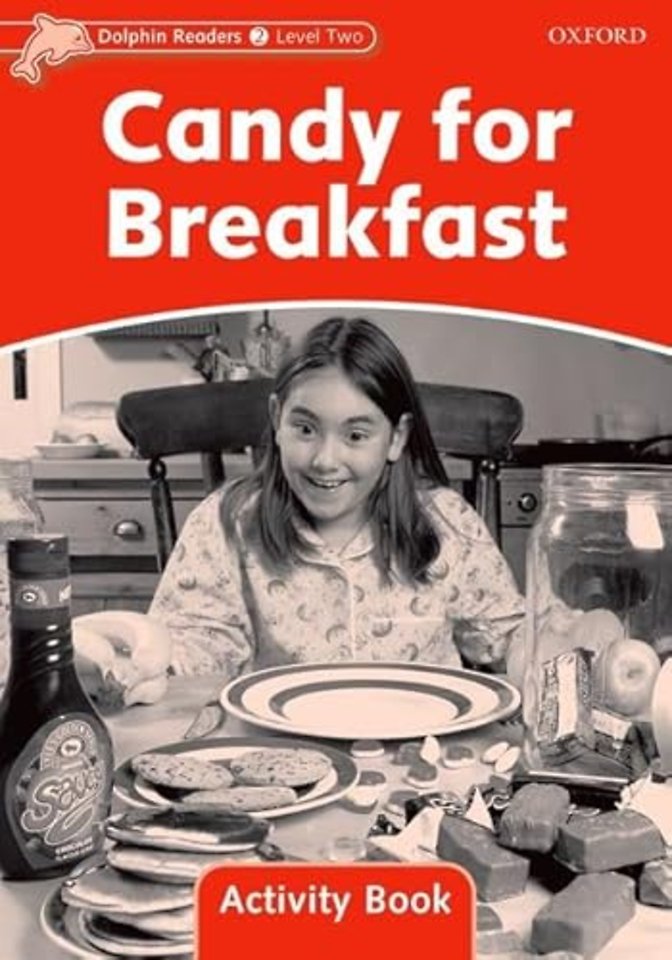 Dolphin Readers: Level 2: Candy for Breakfast Activity Book