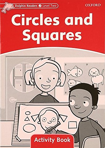 Dolphin Readers: Level 2: Circles and Squares Activity Book
