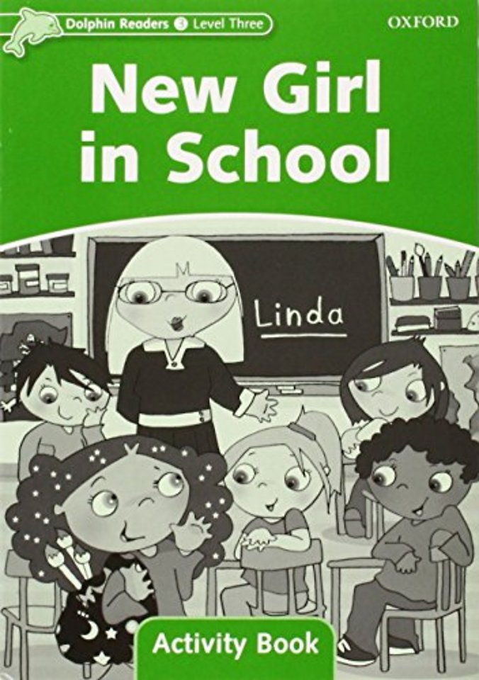 Dolphin Readers: Level 3: New Girl in School Activity Book