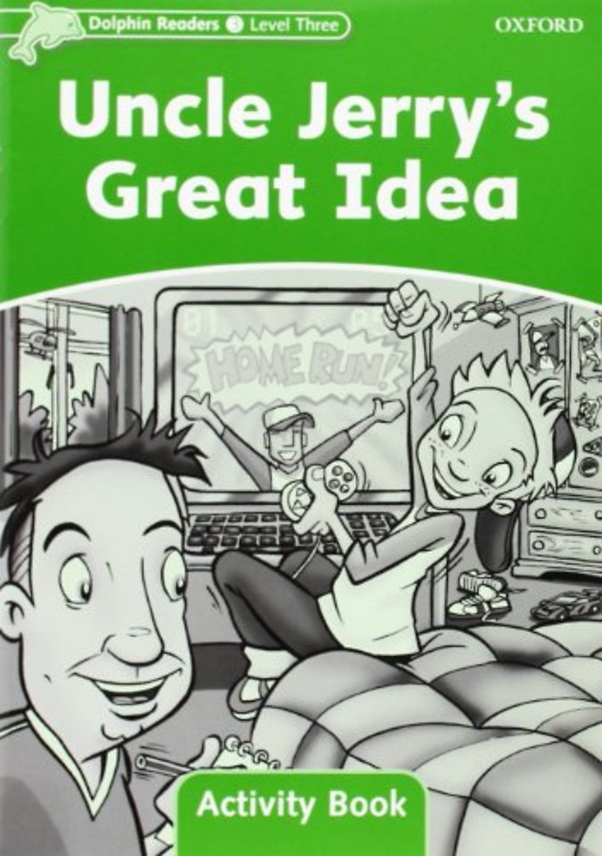 Dolphin Readers: Level 3: Uncle Jerry's Great Idea Activity Book