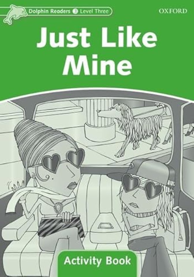 Dolphin Readers: Level 3: Just Like Mine Activity Book