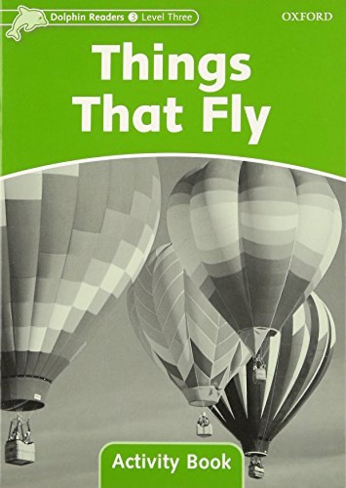 Dolphin Readers: Level 3: Things That Fly Activity Book