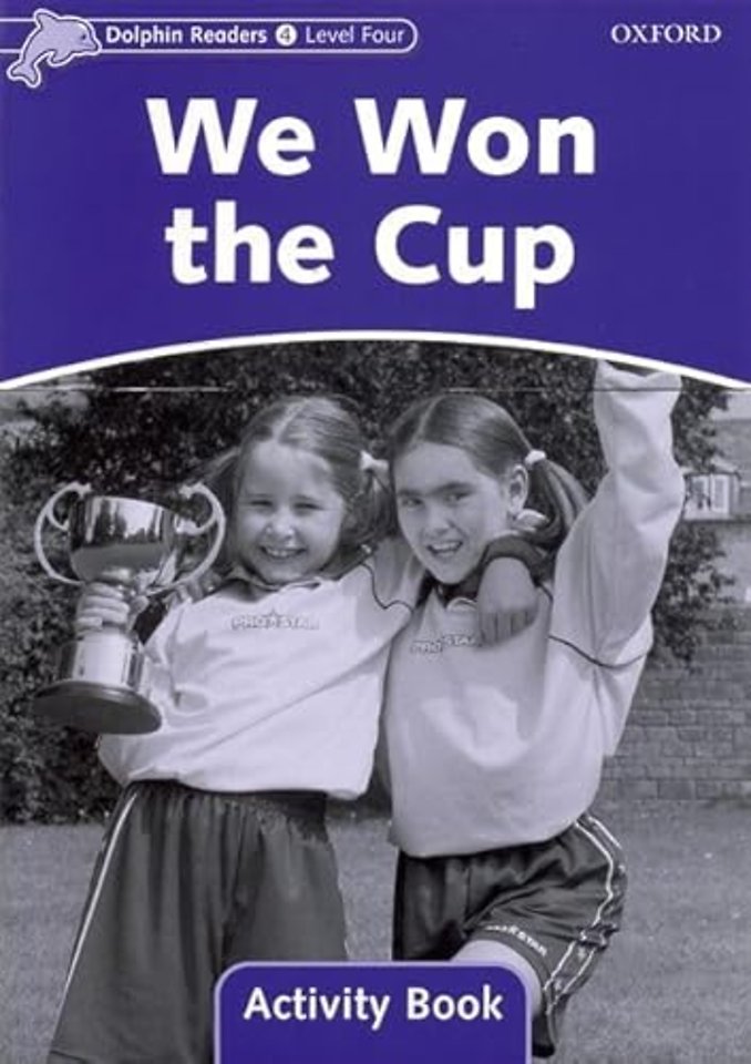 Dolphin Readers: Level 4: We Won the Cup Activity Book