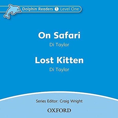 Dolphin Readers: Level 1: On Safari & Lost Kitten Audio CD