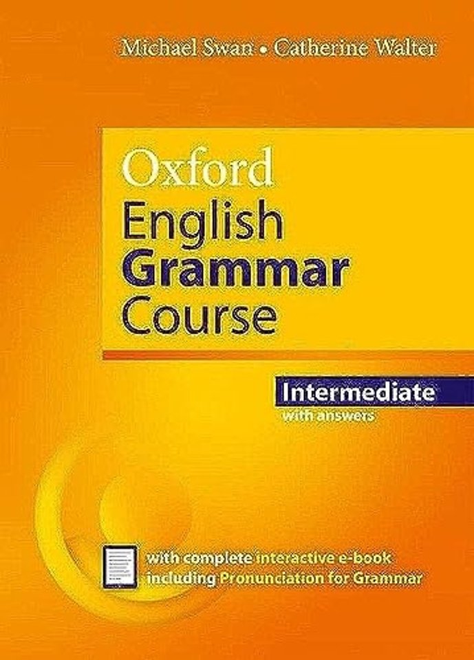 Oxford English Grammar Course: Intermediate: with Key
