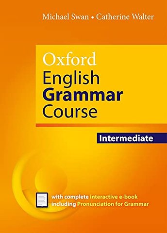Oxford English Grammar Course: Intermediate: without Key (includes e-book)