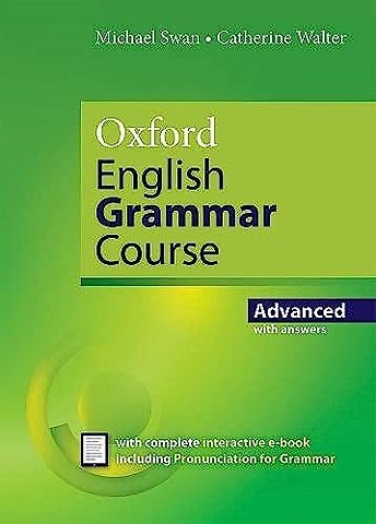 Oxford English Grammar Course: Advanced: with Key (includes e-book)