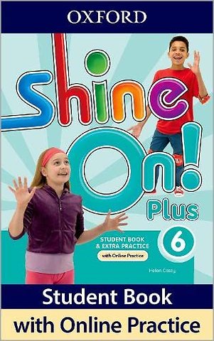 Shine On! Plus: Level 6: Student Book with Online Practice