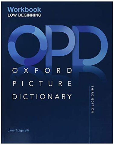 Oxford Picture Dictionary: Low Beginning Workbook
