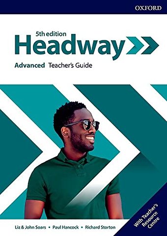 Headway: Advanced: Teacher's Guide with Teacher's Resource Center