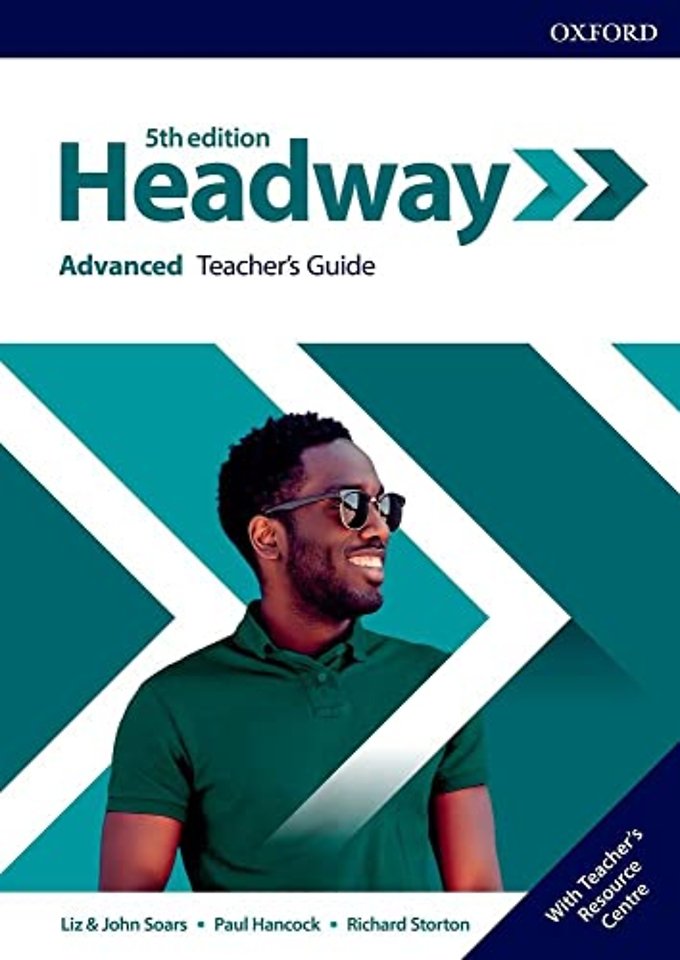 Headway: Advanced: Teacher's Guide with Teacher's Resource Center