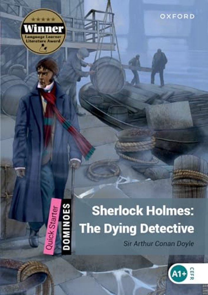 Dominoes: Quick Starter:: Sherlock Holmes: The Dying Detective Audio Pack