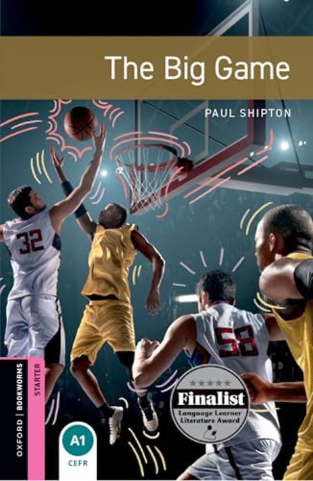 Oxford Bookworms Library: Starter: The Big Game