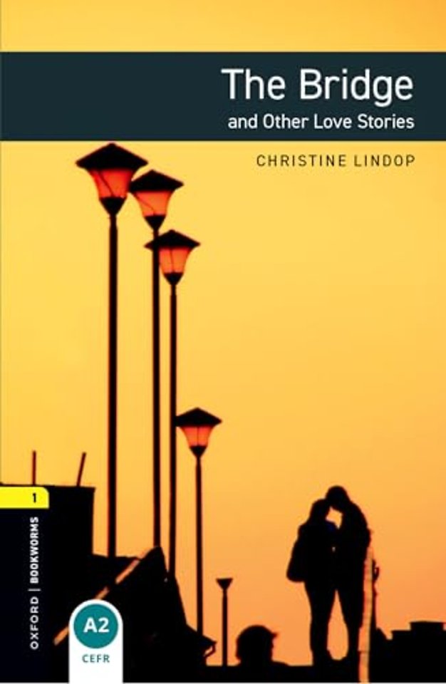 Oxford Bookworms Library: Level 1: The Bridge and Other Love Stories Audio Pack