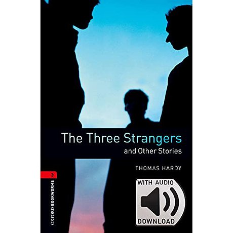Oxford Bookworms Library: Level 3: The Three Strangers and Other Stories Audio Pack